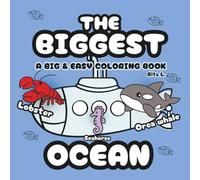 The Biggest Ocean: 40 Easy, Fun, One-Illustration-Per-Page Designs for Kids Ages 3-7 and Relaxing Adult Coloring