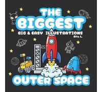 The Biggest Outer Space: Big and Easy Space Illustrations for Relaxing Coloring | Planets, Rockets, Astronauts, and Galactic Scenes
