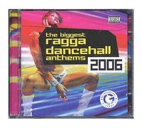 The Biggest Ragga Dancehall Anthems 2006