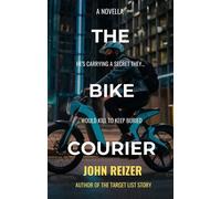 The Bike Courier - John Reizer - Melissa Reizer - ebook (ePub) - Livre