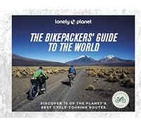 The Bikepacker's Guide to the World - 1ed - Anglais