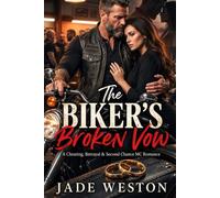 The Biker's Broken Vow: A Cheating, Betrayal, Grovel, and Second Chance MC Romance