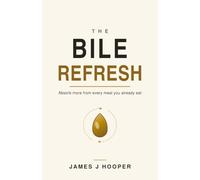 The Bile Refresh: Absorb More From Every Meal You Already Eat