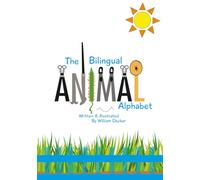 The Bilingual Animal Alphabet: Bilingual English & Spanish