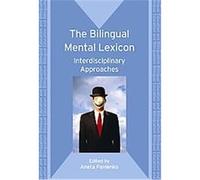 The Bilingual Mental Lexicon, Bilingual Education & Bilingualism Aneta Pavlenko (Auteur)