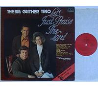 The Bill Gaither Trio - The Bill Gaither Trio - Let's Just Praise The Lord - 12" LP 1975 - Pilgrim JLPS 205 - UK Press