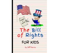The Bill Of Rights For Kids: Elementary School Constitution Learning Series