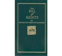 The Bill of Rights: With Writings That Formed Its Foundation