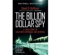 The Billion Dollar Spy A True Story of Cold War Espionage and Betrayal - David E Hoffman - Random House USA Inc - Livre en Anglais - Paperback David E HoffmanDavid E Hoffman (Auteur)