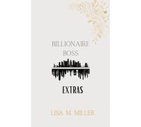 The Billionaire Boss Extras: A Collection of Shorts