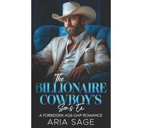 The Billionaire Cowboy's Son's Ex: A Forbidden Age-Gap Romance