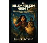 The Billionaire Kid’s Mindset: Nirmala and the Gold Coin Tree - Part 1