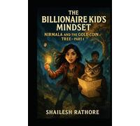 The Billionaire Kid’s Mindset: Nirmala and the Gold Coin Tree - Part 1