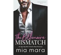 The Billionaire Mismatch: An Age Gap Best Friend's Boss Romance