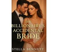 The Billionaire’s Accidental Bride: A Vegas Marriage of Convenience Romance