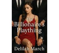 The Billionaire’s Plaything: She Belonged to All of Them