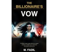The Billionaire’s Vow: When a young widow-turned-millionaire rises too quickly and gets dangerously close to joining their ranks, the world’s most powerful women unite to crush her.