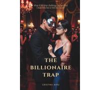 The Billionaire Trap: A Secret Identity Office Romance