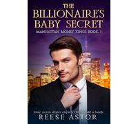 The Billionaire's Baby Secret: Hidden and His