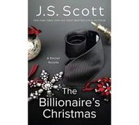 The Billionaire's Christmas: A Sinclair Novella (The Sinclairs) - [Version Originale] J S Scott (Auteur)