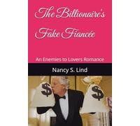 The Billionaire's Fake Fiancée: An Enemies to Lovers Romance