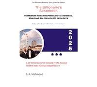 The Billionaire's Scrapbook: A 24-Week Blueprint to Build Profit, Passive Income and Financial Independence