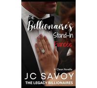 The Billionaire's Stand-In Fiancée: A Clean Novella