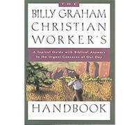 The Billy Graham Christian Worker's Handbook