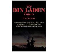 The Bin Laden Papers--Volume One