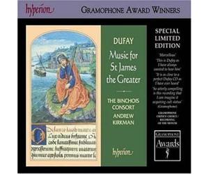 The Binchois Consort - Dufay : Musique pour Saint Jacques Le Grand