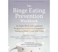 The Binge Eating Prevention Workbook by Gia Marson Gia Marson (Auteur)