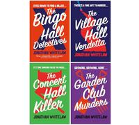 The Bingo Hall Detectives Collection 4 Books Set By Jonathan Whitelaw (The Bingo Hall Detectives, The Village Hall Vendetta, The Concert Hall Killer & The Garden Club Murders)