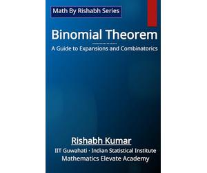 The Binomial Theorem: A Guide to Expansions and Combinatorics