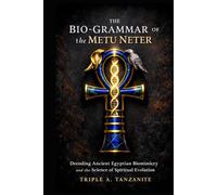 The Bio-Grammar of the Metu Neter: Decoding Ancient Egyptian Biomimicry and the Science of Spiritual Evolution