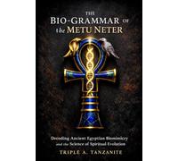 The Bio-Grammar of the Metu Neter: Decoding Ancient Egyptian Biomimicry and the Science of Spiritual Evolution
