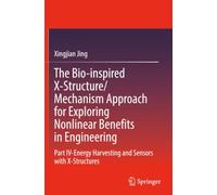 The Bio-inspired X-Structure/Mechanism Approach for Exploring Nonlinear Benefits in Engineering: Part IV-Energy Harvesting and Sensors with X-Structures