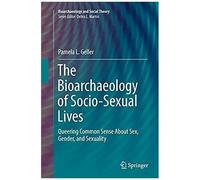 The Bioarchaeology Of Socio-Sexual Lives