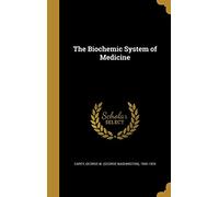 The Biochemic System of Medicine