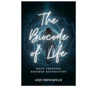The BioCode of Life: When Creation Becomes Destruction