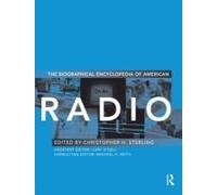The Biographical Encyclopedia Of American Radio