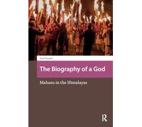 The Biography of a God: Mahasu in the Himalayas