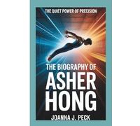 The biography of Asher Hong: The Quiet Power of Precision