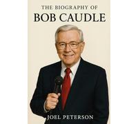 The Biography of Bob Caudle: Behind the Mic and Beyond the Ring
