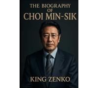 The Biography of Choi Min Sik: The Journey of a Reluctant Star