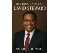 The Biography of David Steward: How One Man Built a Global Technology Empire