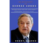 THE BIOGRAPHY OF GEORGE SOROS: George Soros and the 1992 black wednesday currency crisis