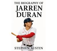 The Biography of Jarren Duran: Lessons Beyond the Diamond
