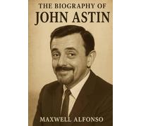 The Biography of John Astin: A Life of Curiosity, Craft, and Comedy
