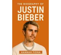 The Biography of Justin Bieber