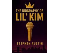 The Biography of Lil' Kim: A Trailblazer's Journey Through Hip-Hop and Beyond